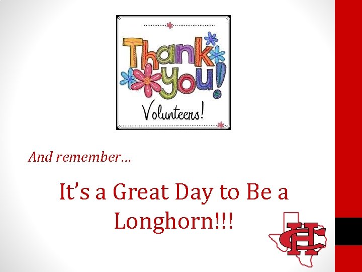 And remember… It’s a Great Day to Be a Longhorn!!! 