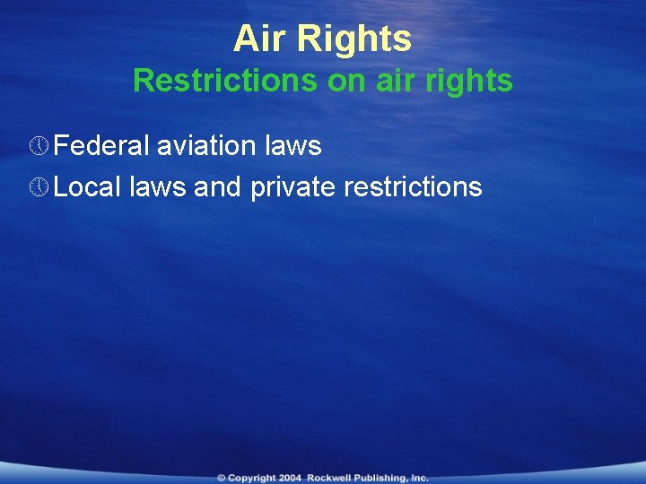 Air Rights Restrictions on air rights » Federal aviation laws » Local laws and