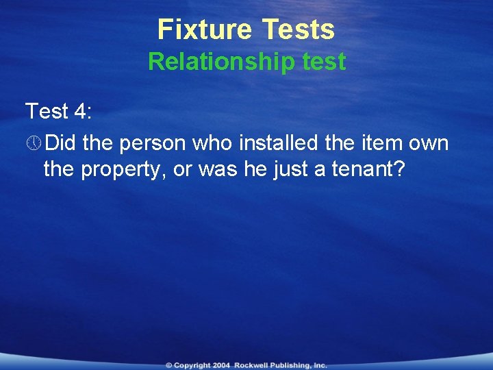 Fixture Tests Relationship test Test 4: » Did the person who installed the item