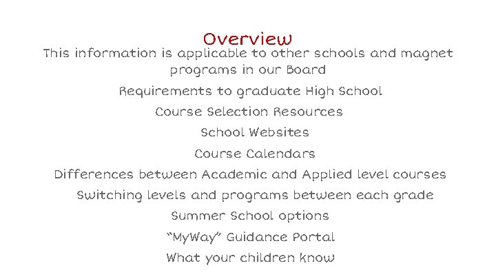 Overview This information is applicable to other schools and magnet programs in our Board