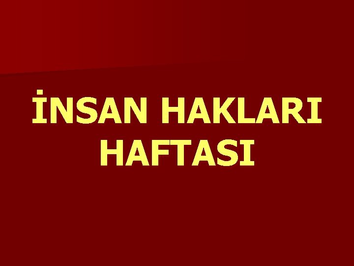 İNSAN HAKLARI HAFTASI 