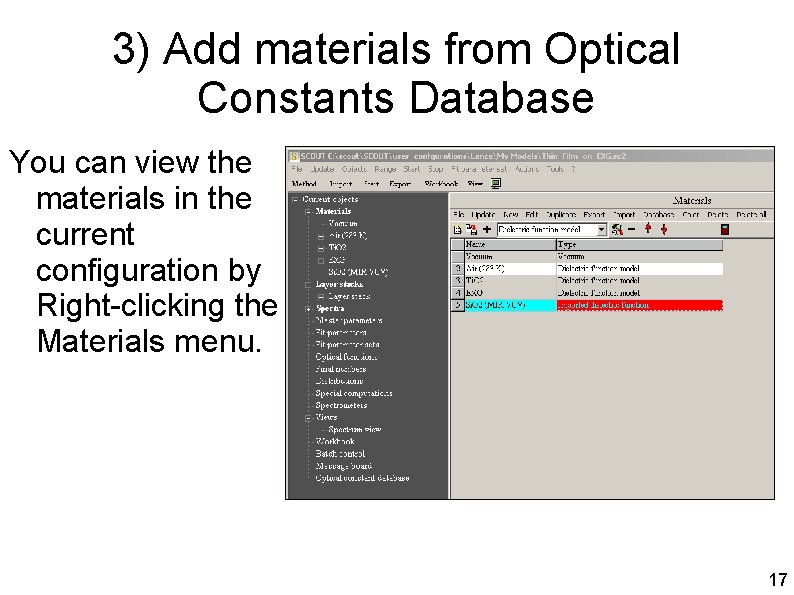 3) Add materials from Optical Constants Database You can view the materials in the
