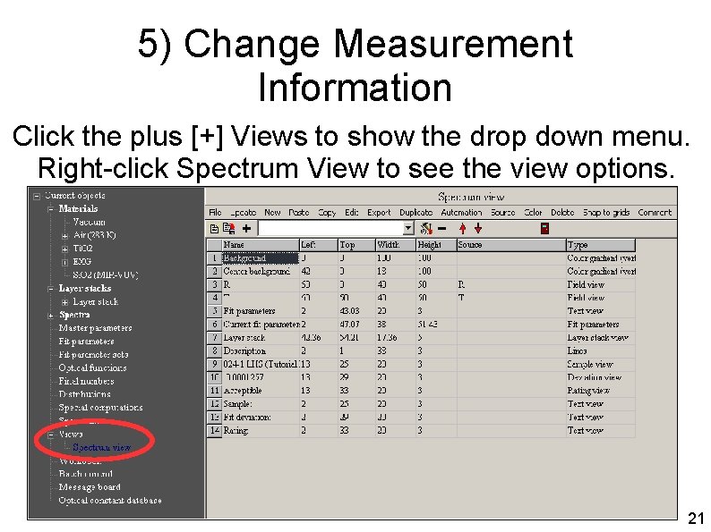 5) Change Measurement Information Click the plus [+] Views to show the drop down