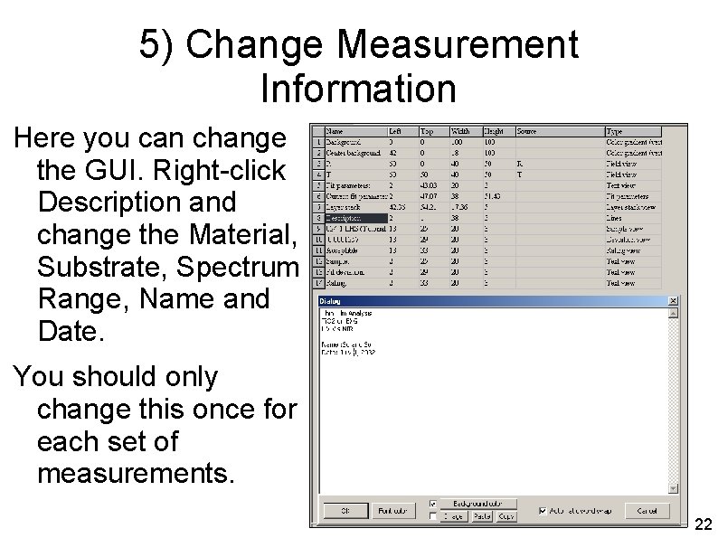 5) Change Measurement Information Here you can change the GUI. Right-click Description and change