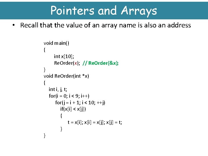 Pointers and Arrays • Recall that the value of an array name is also