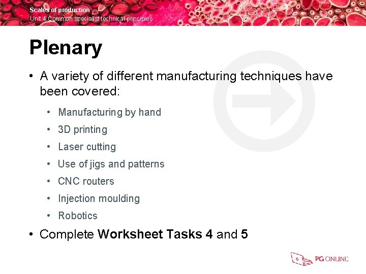 Scales of production Unit 4 Common specialist technical principles Plenary • A variety of