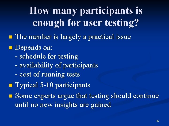 How many participants is enough for user testing? The number is largely a practical