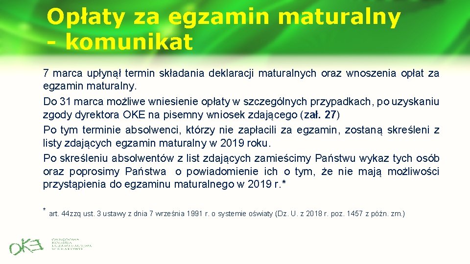 Opłaty za egzamin maturalny - komunikat 7 marca upłynął termin składania deklaracji maturalnych oraz