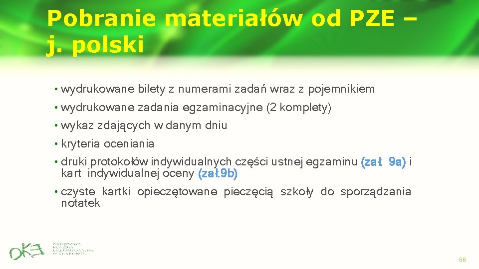 Pobranie materiałów od PZE – j. polski • wydrukowane bilety z numerami zadań wraz