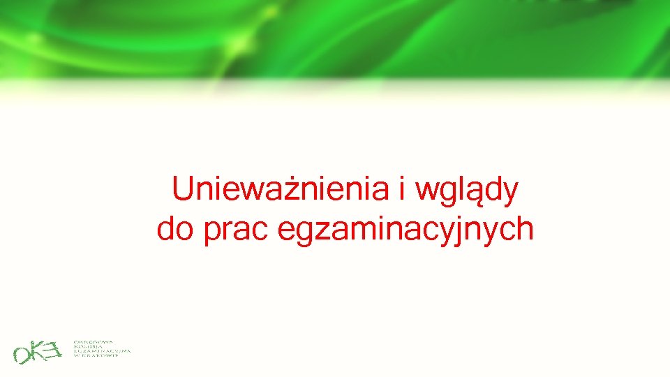 Unieważnienia i wglądy do prac egzaminacyjnych 