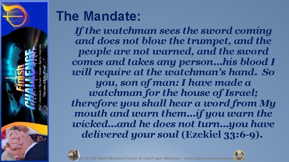 The Mandate: If the watchman sees the sword coming and does not blow the