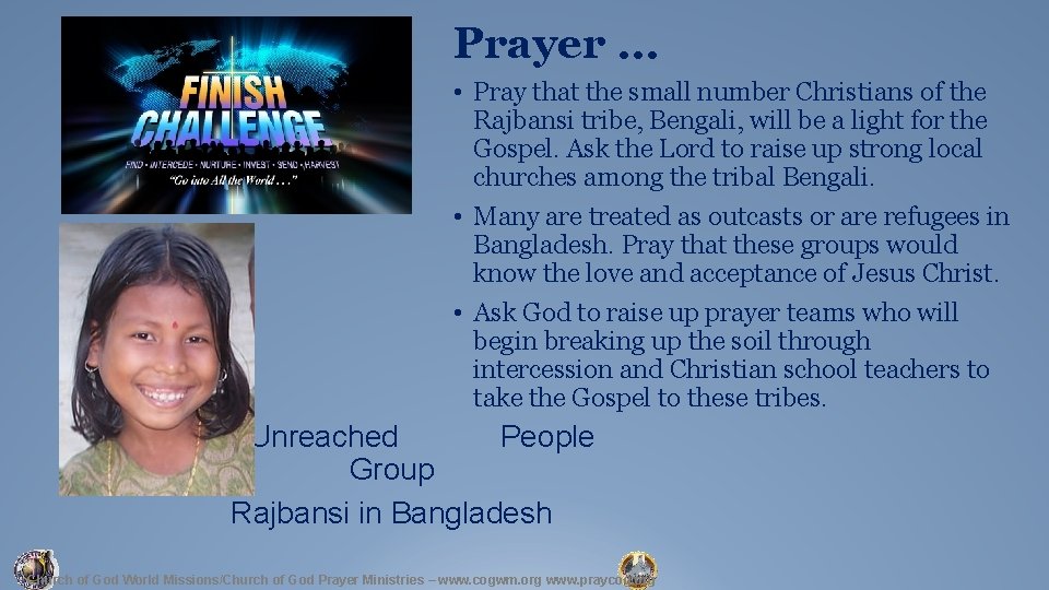 Prayer … • Pray that the small number Christians of the Rajbansi tribe, Bengali,