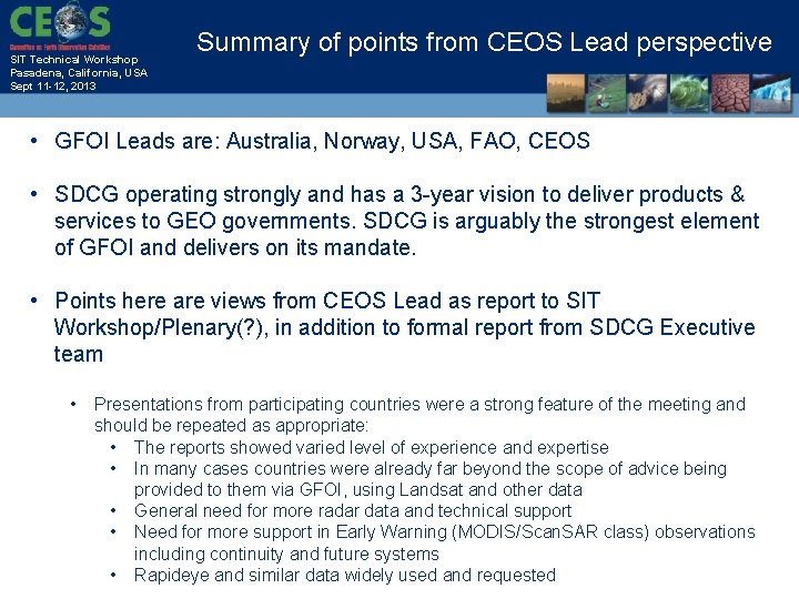 SIT Technical Workshop Pasadena, California, USA Sept 11 -12, 2013 Summary of points from