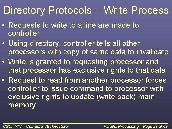 Directory Protocols – Write Process • Requests to write to a line are made