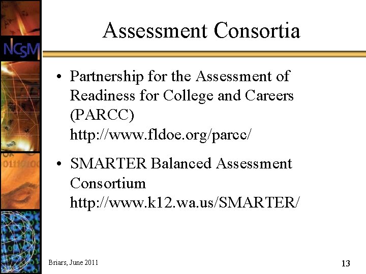 Assessment Consortia • Partnership for the Assessment of Readiness for College and Careers (PARCC)