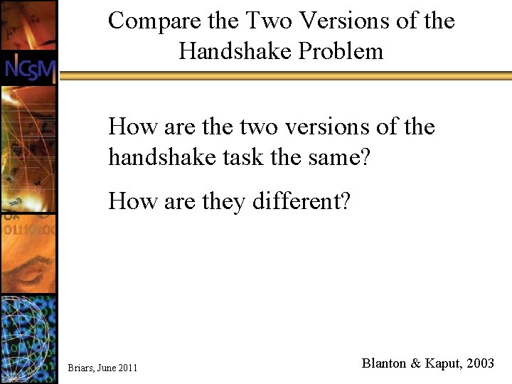 Compare the Two Versions of the Handshake Problem How are the two versions of