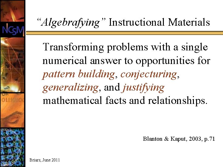 “Algebrafying” Instructional Materials Transforming problems with a single numerical answer to opportunities for pattern