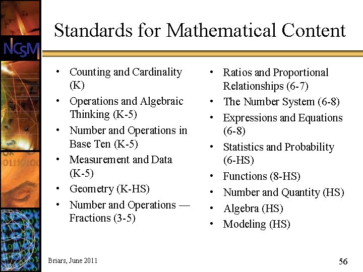 Standards for Mathematical Content • Counting and Cardinality (K) • Operations and Algebraic Thinking