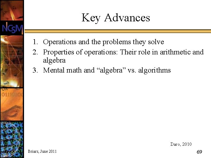 Key Advances 1. Operations and the problems they solve 2. Properties of operations: Their