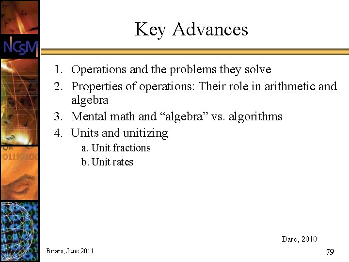 Key Advances 1. Operations and the problems they solve 2. Properties of operations: Their