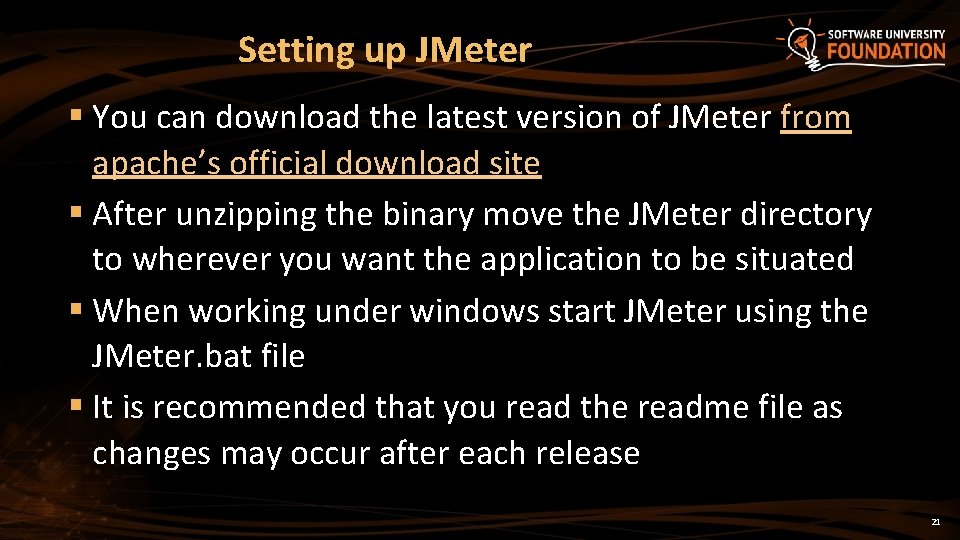 Setting up JMeter § You can download the latest version of JMeter from apache’s