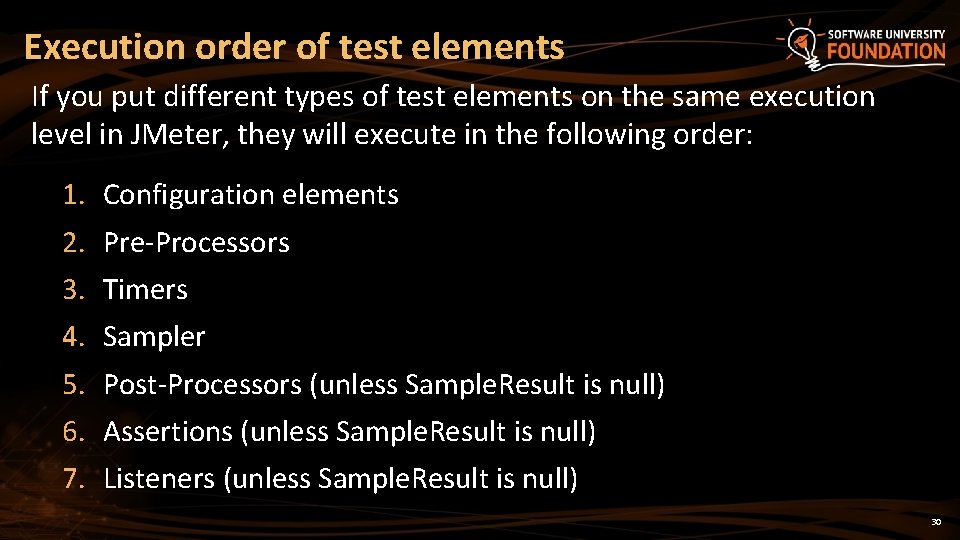 Execution order of test elements If you put different types of test elements on