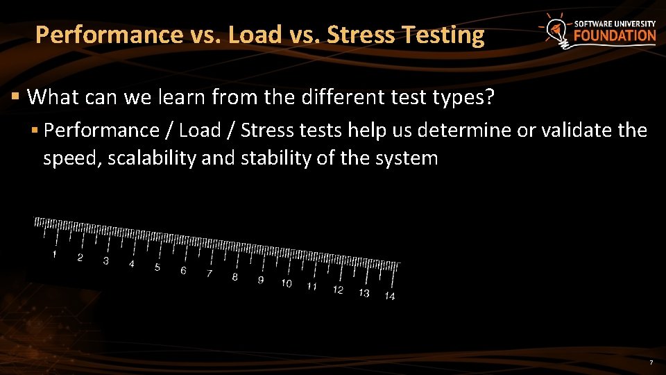 Performance vs. Load vs. Stress Testing § What can we learn from the different