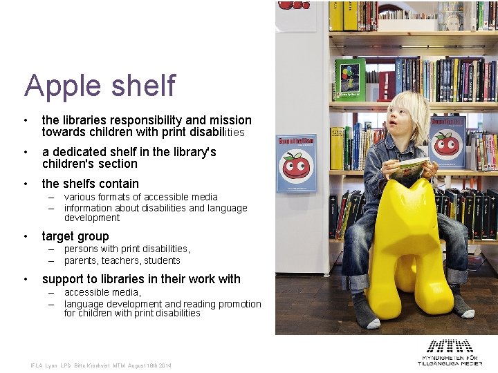 Everyday Life of the Apple Shelf Public Libraries