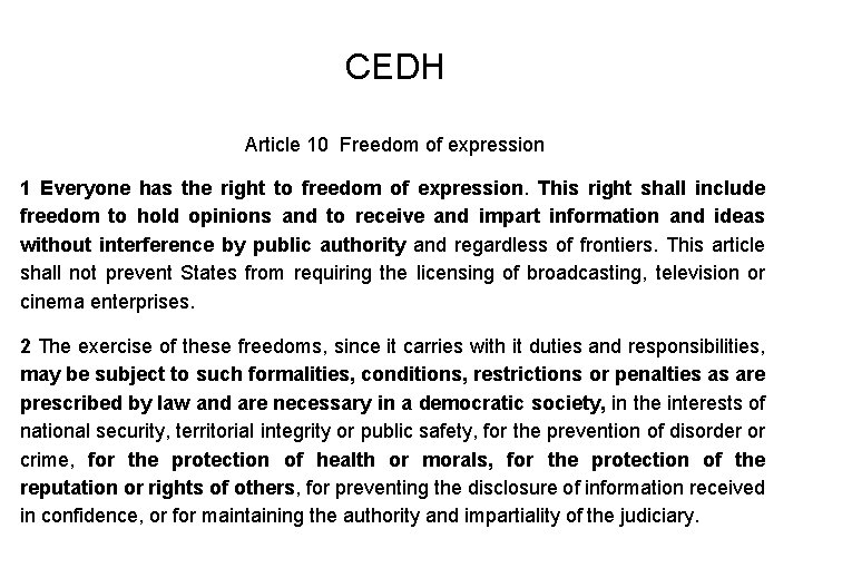 CEDH Article 10 Freedom of expression 1 Everyone has the right to freedom of