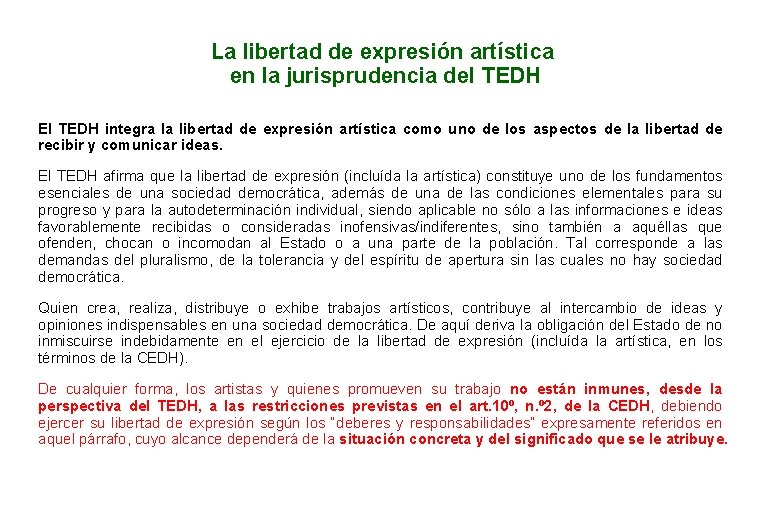 La libertad de expresión artística en la jurisprudencia del TEDH El TEDH integra la