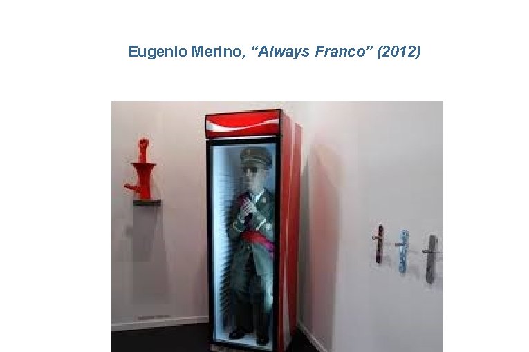 Eugenio Merino, “Always Franco” (2012) 