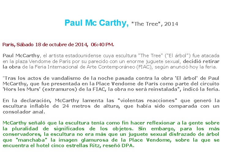 Paul Mc Carthy, "The Tree", 2014 París, Sábado 18 de octubre de 2014, 06:
