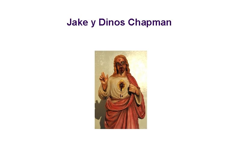 Jake y Dinos Chapman 