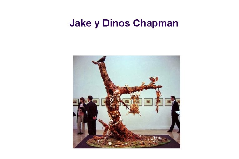 Jake y Dinos Chapman 