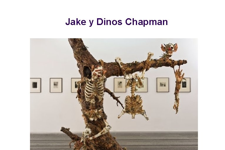 Jake y Dinos Chapman 