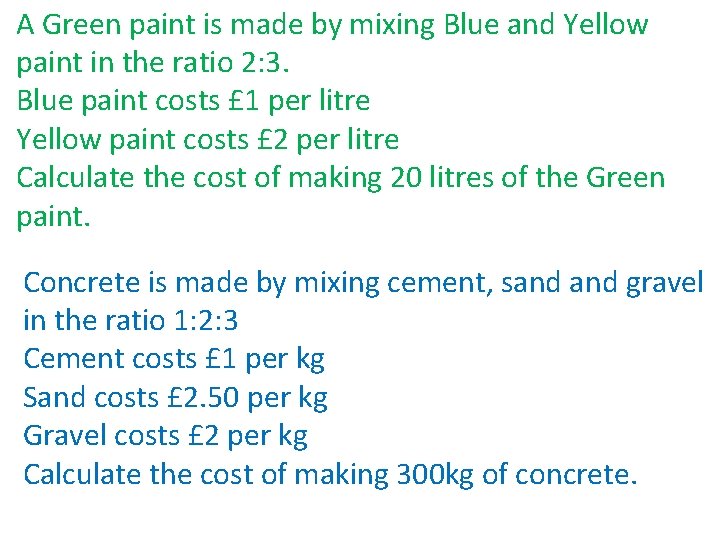 A Green paint is made by mixing Blue and Yellow paint in the ratio