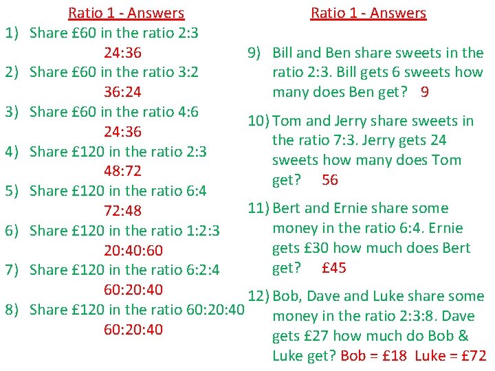 1) 2) 3) 4) 5) 6) 7) 8) Ratio 1 - Answers Share £