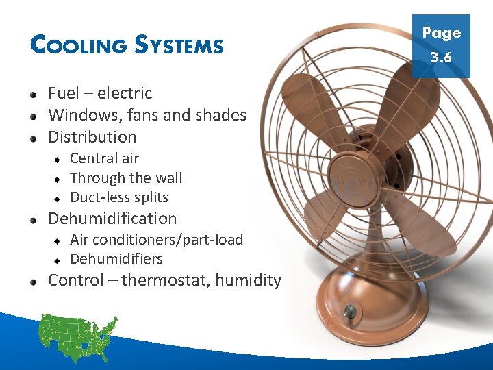 COOLING SYSTEMS Page 3. 6 Fuel – electric Windows, fans and shades Distribution Central