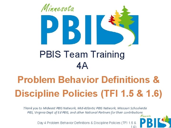 PBIS Team Training 4 A Problem Behavior Definitions & Discipline Policies (TFI 1. 5