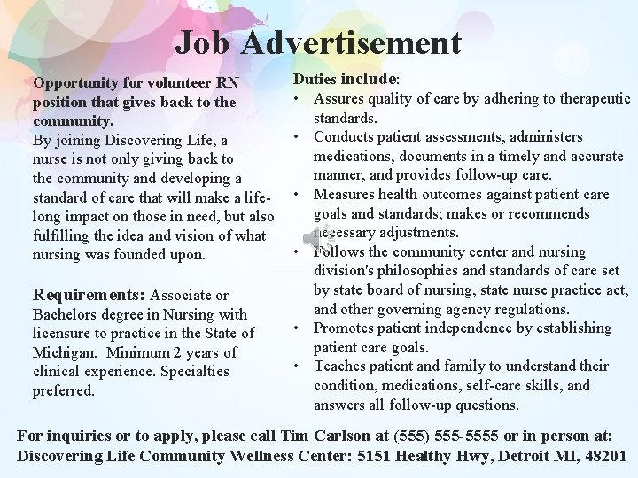 Job Advertisement Opportunity for volunteer RN position that gives back to the community. By