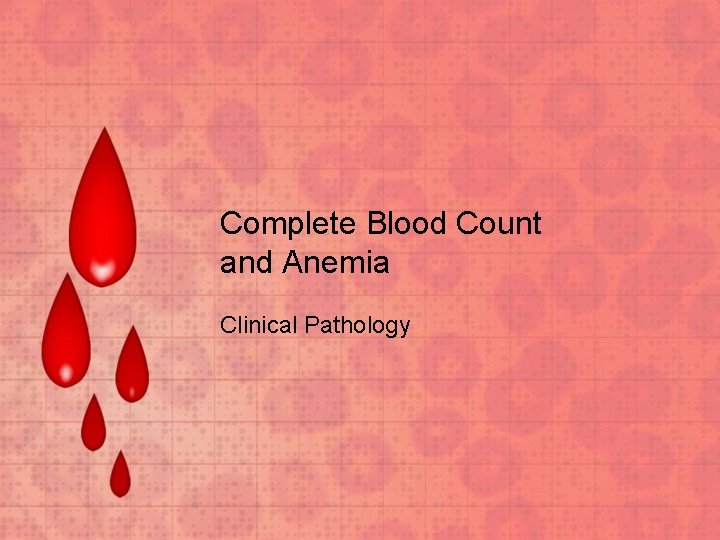Complete Blood Count and Anemia Clinical Pathology 