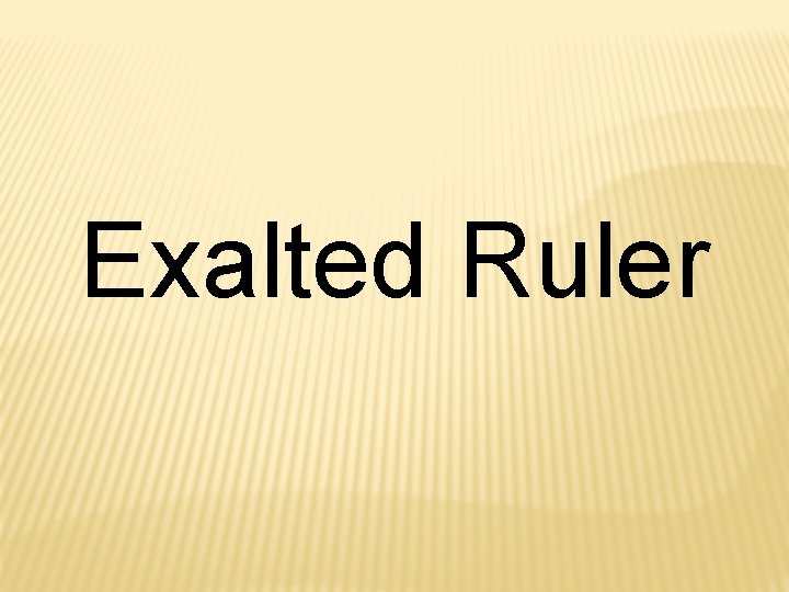 Exalted Ruler 