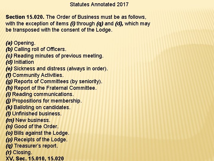 Statutes Annotated 2017 Section 15. 020. The Order of Business must be as follows,
