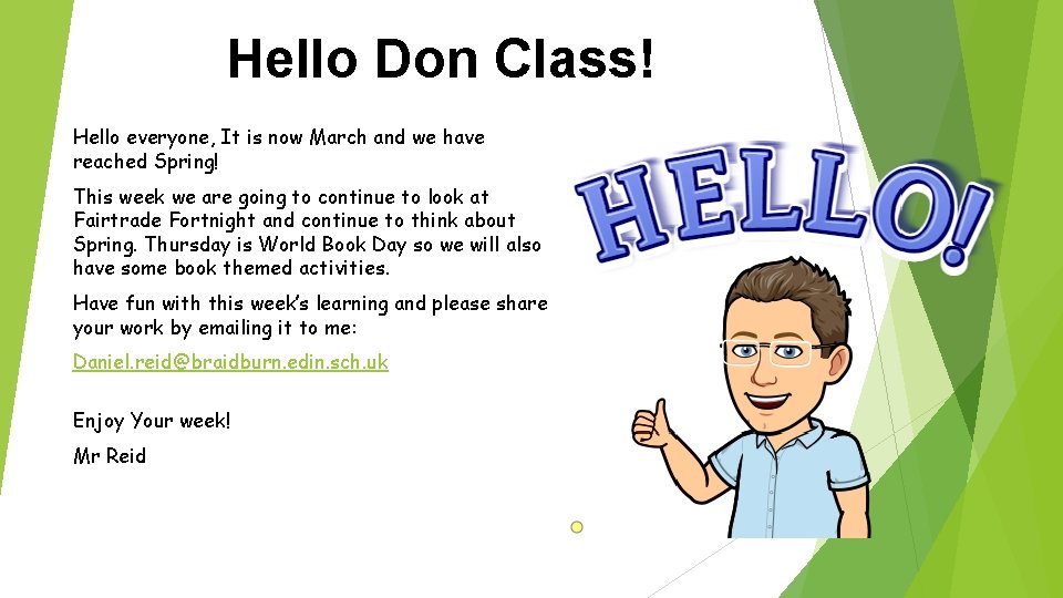 Hello Don Class! Hello everyone, It is now March and we have reached Spring!