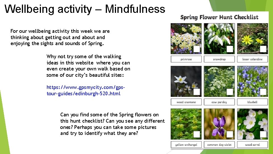 Wellbeing activity – Mindfulness For our wellbeing activity this week we are thinking about