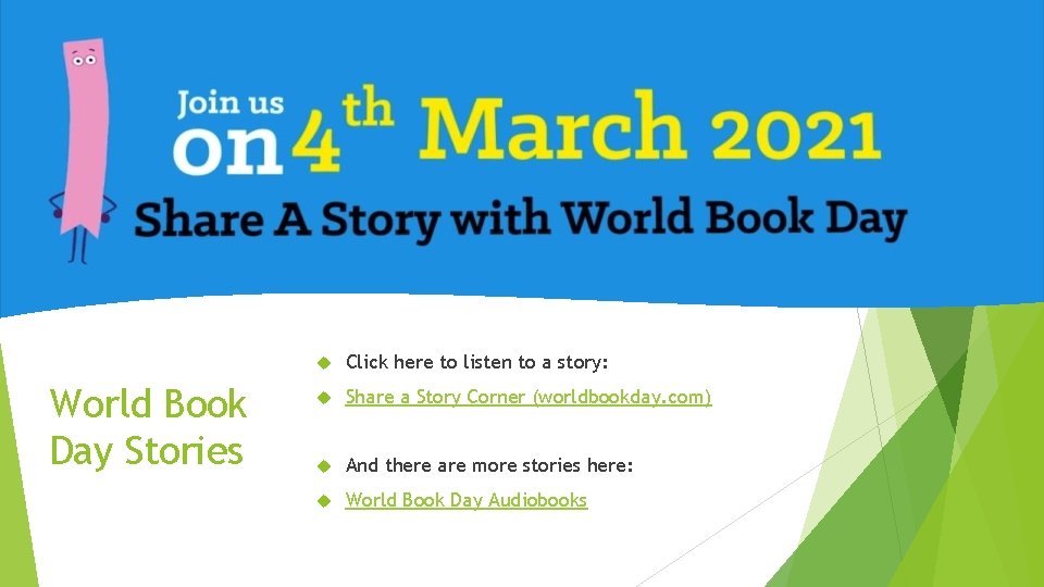 World Book Day Stories Click here to listen to a story: Share a Story