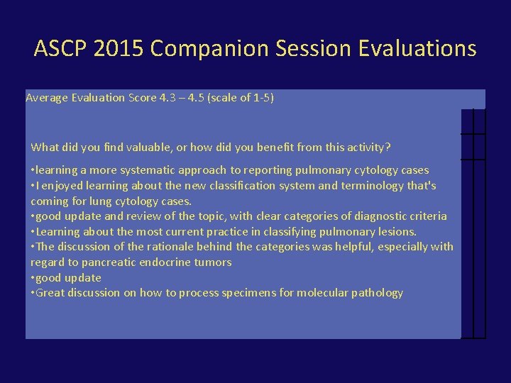 ASCP 2015 Companion Session Evaluations Average Evaluation Score 4. 3 – 4. 5 (scale