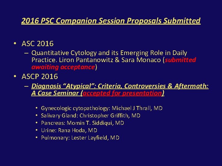 2016 PSC Companion Session Proposals Submitted • ASC 2016 – Quantitative Cytology and its