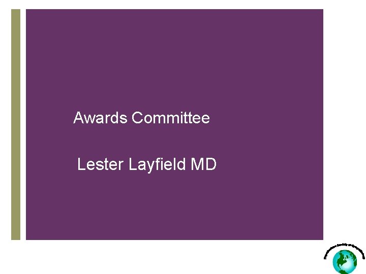 Awards Committee Lester Layfield MD 