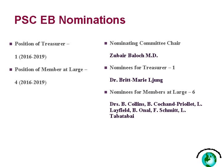 PSC EB Nominations n Position of Treasurer – n Zubair Baloch M. D. 1